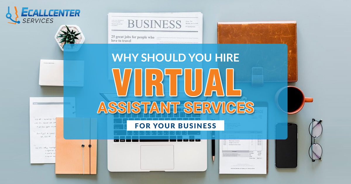 Why should you hire Virtual Assistant Services for your Business?