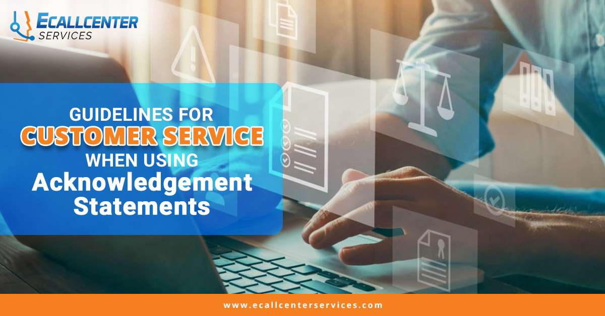Guidelines for Customer Service When Using Acknowledgement Statements